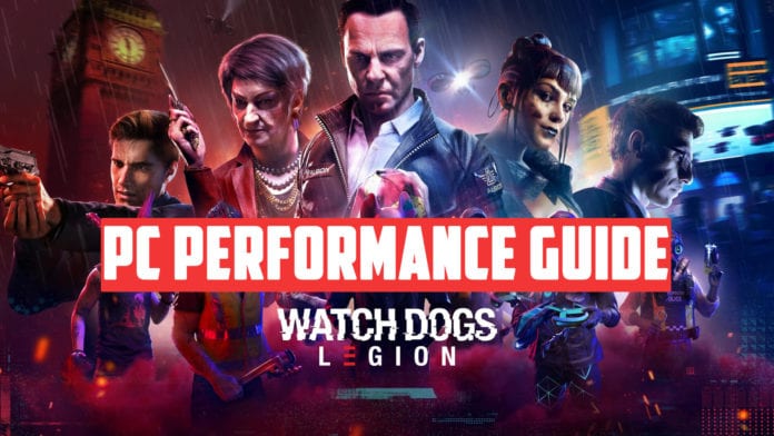 Watch Dogs Legion PC Performance Guide-RTX and DLSS Analysis